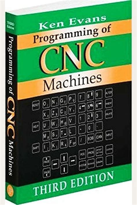 programming of cnc machines ken evans|Programming of CNC Machines, Evans, Ken, eBook .